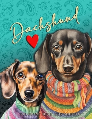 Dachshund Coloring Book for Adults: funny Dachshund Coloring Book for Adults Dachshund Grayscale Coloring Book - Dachshund Coloring Book Zentangle by Publishing, Monsoon