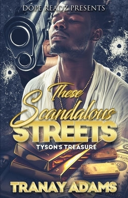 These Scandalous Streets by Adams, Tranay