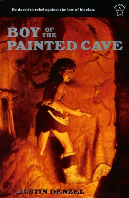 The Boy of the Painted Cave by Denzel, Justin