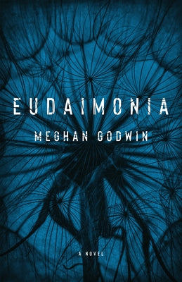 Eudaimonia by Godwin, Meghan