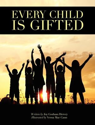 Every Child is Gifted by Hervey, Joy Gorham