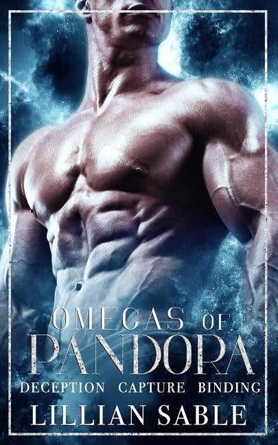 Omegas of Pandora, Volume One by Sable, Lillian