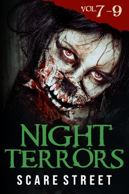 Night Terrors Volumes 7 - 9: Short Horror Stories Anthology by Street, Scare