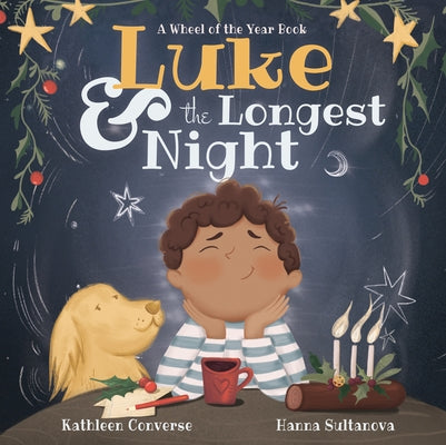 Luke & the Longest Night: A Wheel of the Year Book by Converse, Kathleen