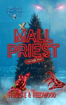 Mall Priest - The Merry Crisis and Happy New Fear Edition by Heinicke, Chris G.