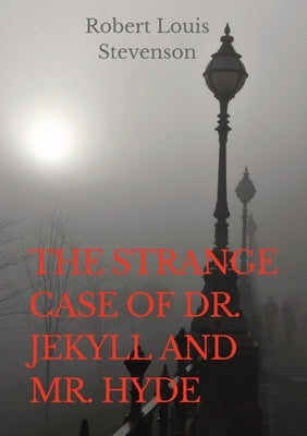 The Strange Case of Dr. Jekyll and Mr. Hyde: a gothic novella by Scottish author Robert Louis Stevenson, first published in 1886. The work is also kno by Stevenson, Robert Louis