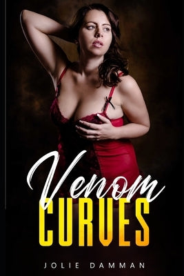 Venom Curves: A BBW Alpha Male Romance by Damman, Jolie