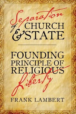 Separation of Church & State by Lambert, Frank