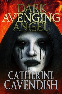 Dark Avenging Angel by Cavendish, Catherine