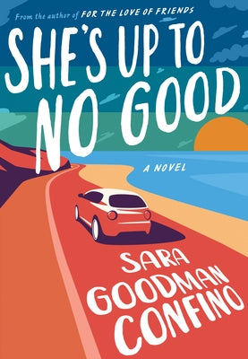 She's Up to No Good by Goodman Confino, Sara