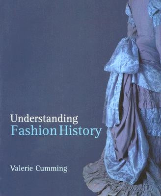 Understanding Fashion History by Cumming, Valerie