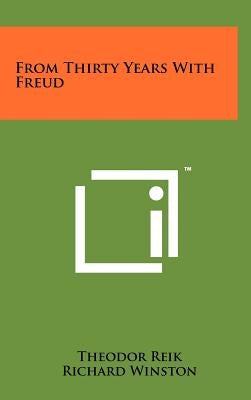 From Thirty Years With Freud by Reik, Theodor