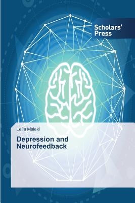 Depression and Neurofeedback by Maleki Leila