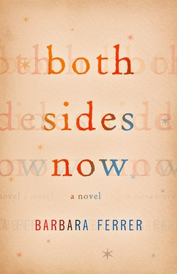 Both Sides Now by Ferrer, Barbara