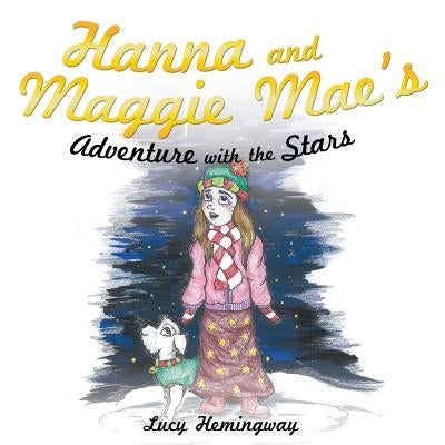 Hanna and Maggie Mae's Adventure with the Stars by Hemingway, Lucy