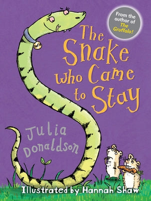 Little Gems - The Snake Who Came to Stay by Donaldson, Julia