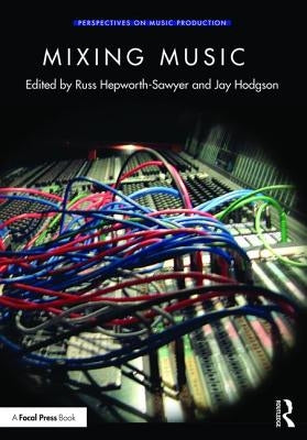 Mixing Music by Hepworth-Sawyer, Russ