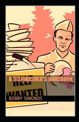 A Dishwasher's Handbook by Simonds, Bobby