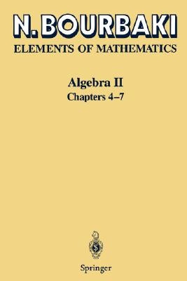 Algebra II: Chapters 4 - 7 by Bourbaki, N.