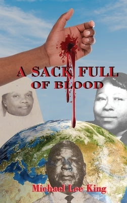 A Sack Full of Blood by King, Michael Lee