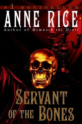 Servant of the Bones by Rice, Anne