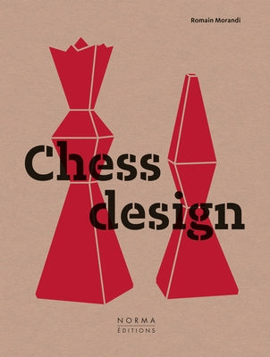 Chess Design by Morandi, Romain