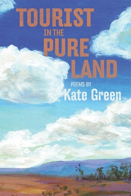 Tourist in the Pure Land by Green, Kate