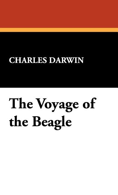 The Voyage of the Beagle by Darwin, Charles