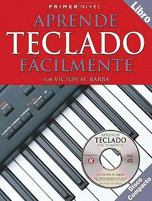 Aprende Teclado Facilmente [With CD] by Barba, Victor M.