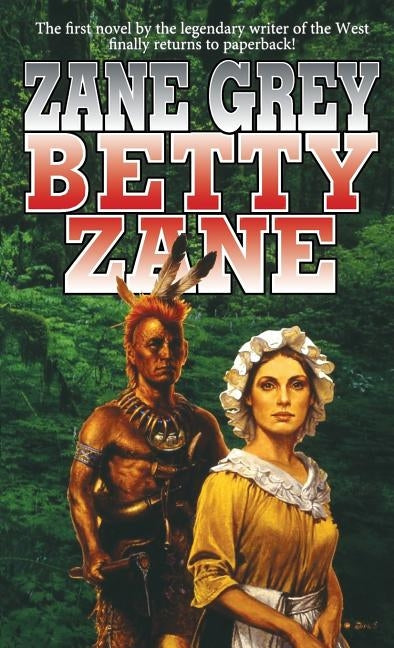 Betty Zane by Grey, Zane