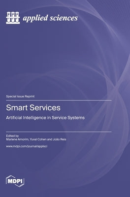 Smart Services: Artificial Intelligence in Service Systems by Amorim, Marlene