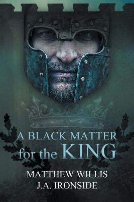 A Black Matter for the King by Willis, Matthew