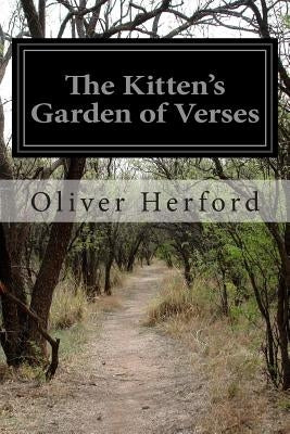 The Kitten's Garden of Verses by Herford, Oliver