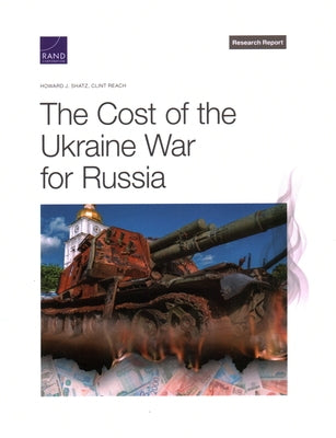 Cost of the Ukraine War for Russia by Shatz, Howard J.