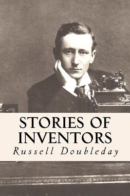 Stories of Inventors by Doubleday, Russell