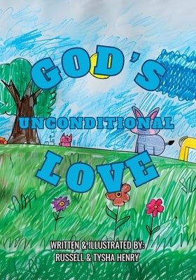 God's Unconditional Love by Henry, Russell