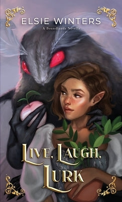 Live, Laugh, Lurk: A Boundlands Novella by Winters, Elsie