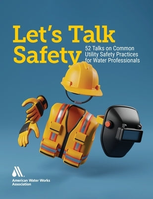 Let's Talk Safety 2025 by Awwa