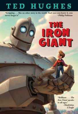 The Iron Giant by Hughes, Ted