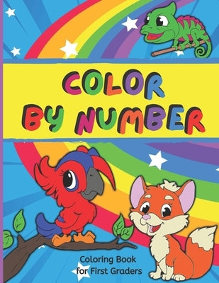 Color By Number For First Graders: Color By Number For Kids Ages 4-8 - Cute Baby Animals Coloring Book - Markers OK by Eids, Mel