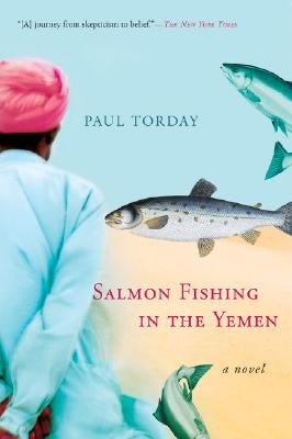 Salmon Fishing in the Yemen by Torday, Paul