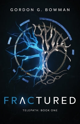 Fractured by Bowman, Gordon G.