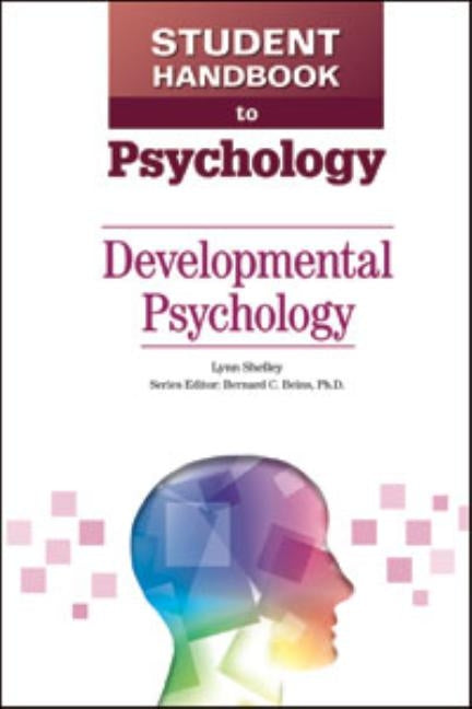 Developmental Psychology by Shelley, Lynn M.