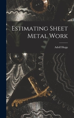 Estimating Sheet Metal Work by Hopp, Adolf