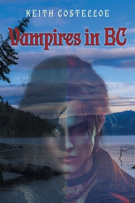 Vampires in BC by Costelloe, Keith