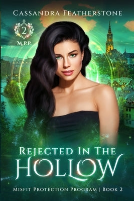 Rejected in the Hollow: A Steamy Paranormal/Humorous/Shifter/Romance by Featherstone, Cassandra