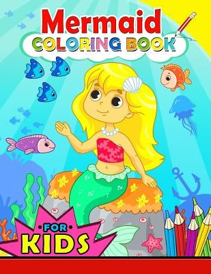 Mermaid Coloring Book for Kids: Color Activity Book for Girls and Toddlers 4-8, 8-12 (Cute Mermaid with her friend) by Kodomo Publishing