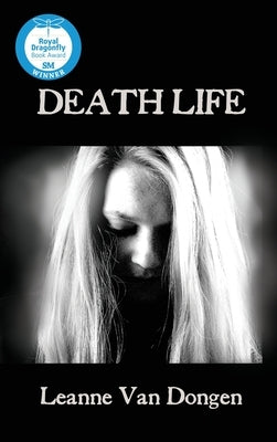 Death Life by Van Dongen, Leanne