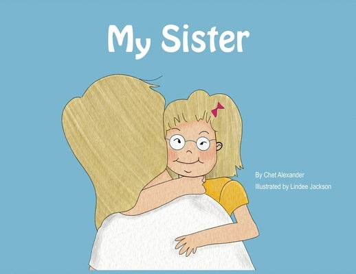 My Sister by Alexander, Chet