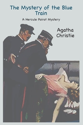 The Mystery of the Blue Train: A Hercule Poirot Mystery by Christie, Agatha